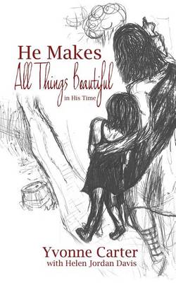 He Makes All Things Beautiful book