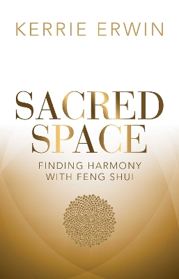 Sacred Space: Finding harmony with feng shui book