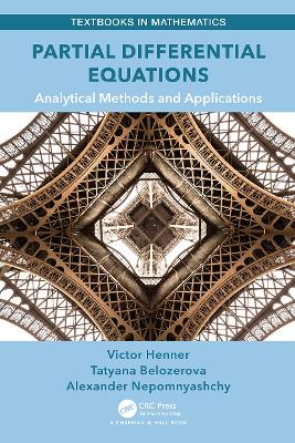 Partial Differential Equations: Analytical Methods and Applications by Victor Henner