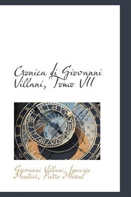 Cronica Di Giovanni Villani, Tomo VII book