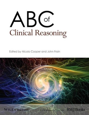 ABC of Clinical Reasoning by Nicola Cooper