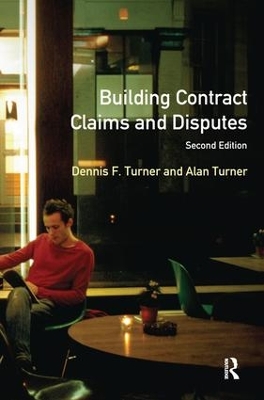 Building Contract Claims and Disputes by Dennis F. Turner