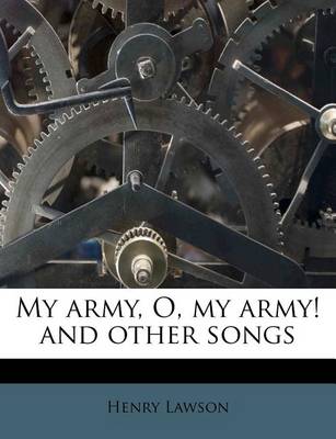My Army, O, My Army! and Other Songs book