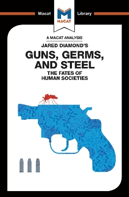 An Analysis of Jared Diamond's Guns, Germs & Steel: The Fate of Human Societies book