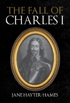 The Fall of Charles I book