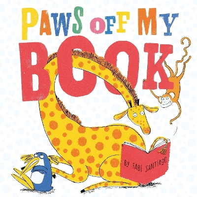 Paws Off My Book by Fabi Santiago