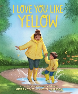 I Love You Like Yellow: A Board Book by Andrea Beaty