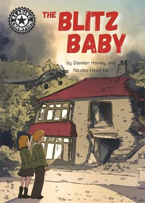 Reading Champion: The Blitz Baby: Independent Reading 15 by Damian Harvey