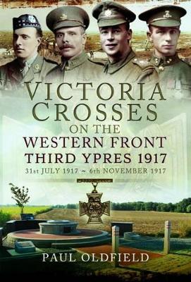 Victoria Crosses on the Western Front - Third Ypres 1917 book