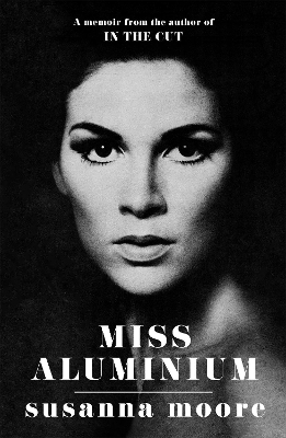 Miss Aluminium: ONE OF THE SUNDAY TIMES' 100 BEST SUMMER READS OF 2020 book