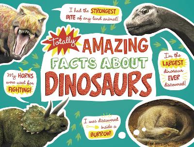 Totally Amazing Facts About Dinosaurs by Mathew J. Wedel