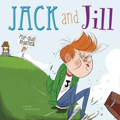Jack and Jill Flip-Side Rhymes by Christopher Harbo