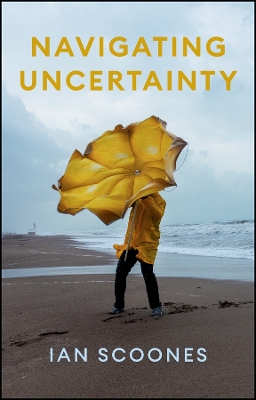 Navigating Uncertainty: Radical Rethinking for a Turbulent World book