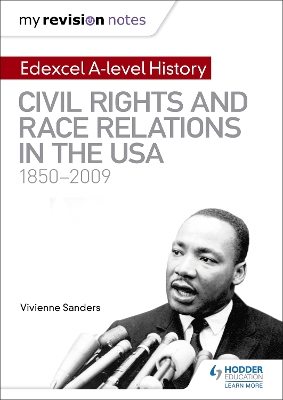 My Revision Notes: Edexcel A-level History: Civil Rights and Race Relations in the USA 1850-2009 book