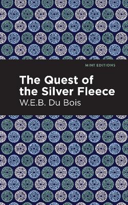 The Quest of the Silver Fleece by W. E. B. Du Bois