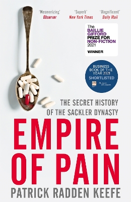 Empire of Pain: The Secret History of the Sackler Dynasty book