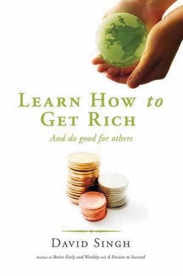 Learn How to Get Rich and Do Good for Others book