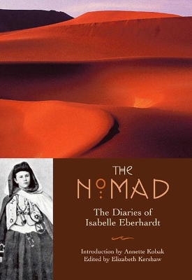 The Nomad: The Diaries of Isabelle Eberhardt book