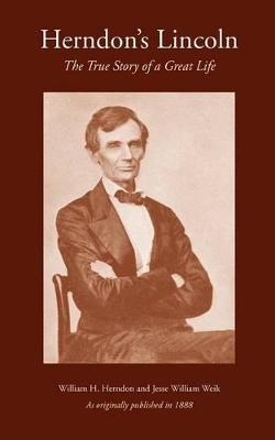 Herndon's Lincoln by William H. Herndon