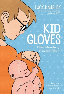 Kid Gloves: Nine Months of Careful Chaos book