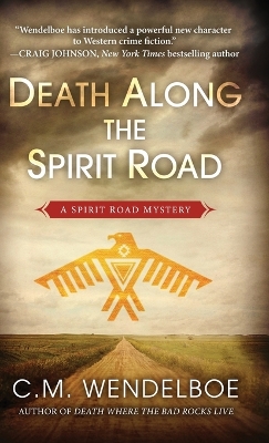 Death Along the Spirit Road by C M Wendelboe