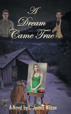 A Dream Came True by Larry James Wilcox