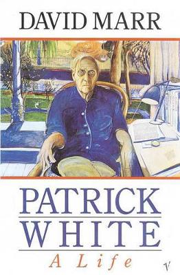 Patrick White : a Life: A Life book
