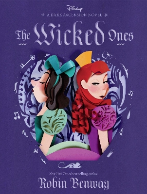 The Wicked Ones (Disney: A Dark Ascension Novel) book