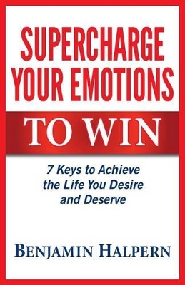 Supercharge Your Emotions to Win book