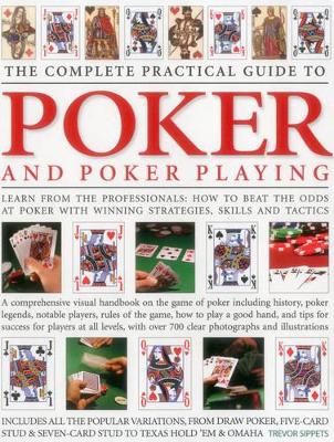 Complete Practical Guide to Poker and Poker Playing book