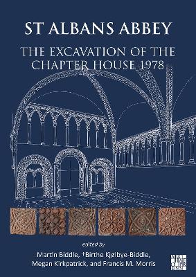 St Albans Abbey: The Excavation of the Chapter House 1978 book