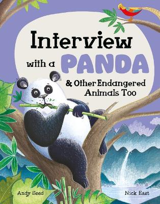 Interview with a Panda: And Other Endangered Animals Too by Andy Seed