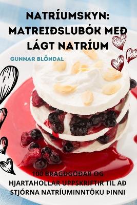 Natríumskyn: Matreiðslubók Með Lágt Natríum book