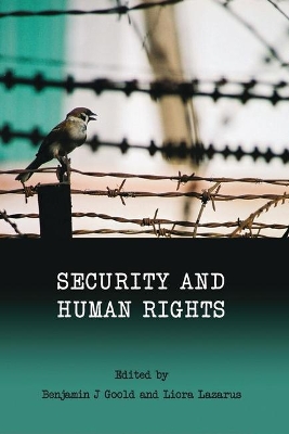 Security and Human Rights by Benjamin J Goold