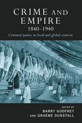 Crime and Empire, 1840-1940 by Barry Godfrey