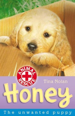 The Honey: The Unwanted Puppy by Tina Nolan