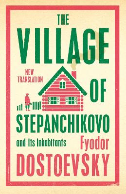 The Village of Stepanchikovo and Its Inhabitants book