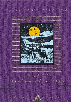 A Child's Garden Of Verses by Robert Louis Stevenson