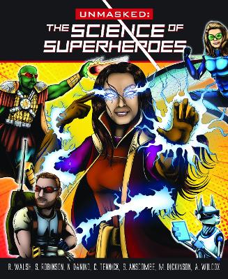 Unmasked: Science Behind Superheroes book