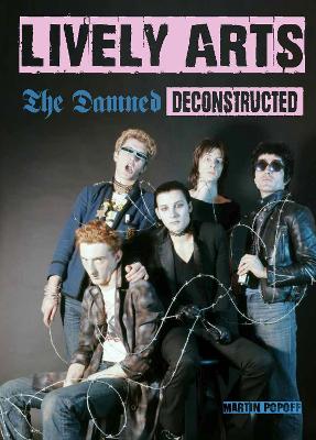 Lively Arts: The Damned Deconstructed book