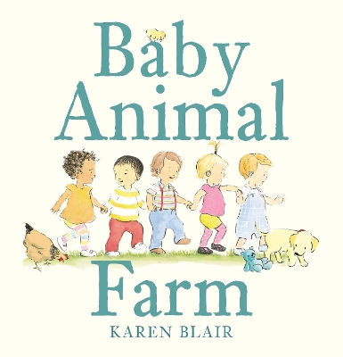 Baby Animal Farm by Karen Blair