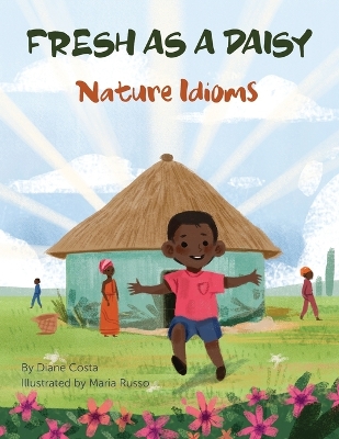 Fresh as a Daisy: Nature Idioms (A Multicultural Book) book