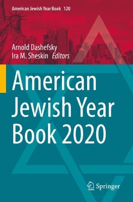 American Jewish Year Book 2020: The Annual Record of the North American Jewish Communities Since 1899 book