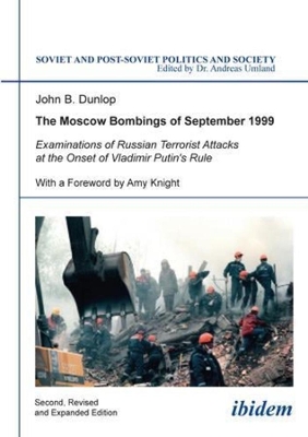 The Moscow Bombings of September 1999 – Examinations of Russian Terrorist Attacks at the Onset of Vladimir Putin`s Rule book