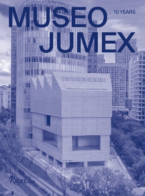 MUSEO JUMEX: 10 Years book