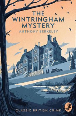 The Wintringham Mystery: Cicely Disappears by Anthony Berkeley