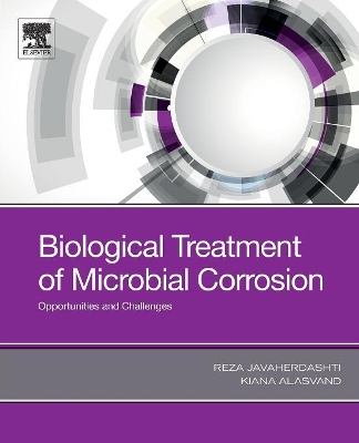 Biological Treatment of Microbial Corrosion: Opportunities and Challenges book