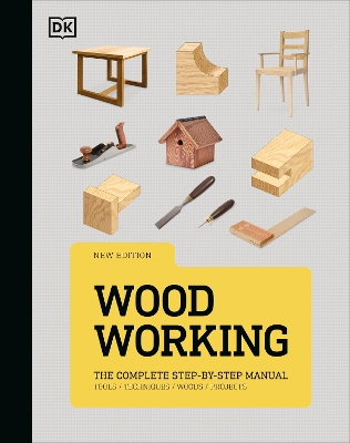 Woodworking: The Complete Step-by-Step Manual book