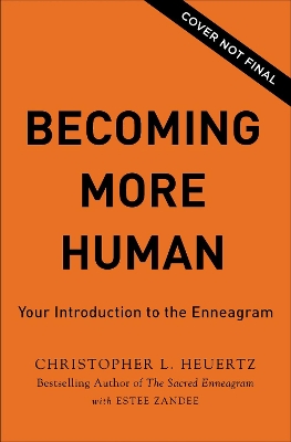 Becoming More Human: Your Introduction to the Enneagram book