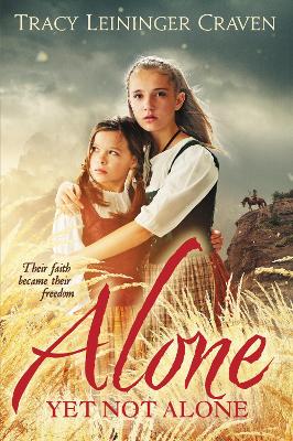 Alone Yet Not Alone by Tracy Leininger Craven
